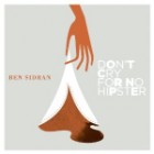 Ben Sidran - Don't Cry For No Hipster