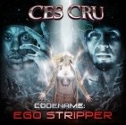 Ces Cru - Codename-Ego Stripper