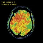 The Minus 5 - Stroke Manor