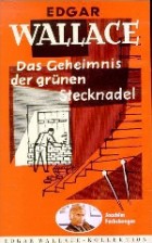 Edgar Wallace - Das Geheimnis der grünen Stecknadel