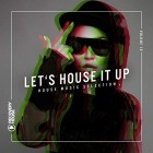 Lets House It Up Vol.10