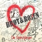 Die Grenzgänger - Brot Und Rosen