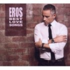 Eros Ramazzotti - Eros Best Love Songs