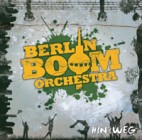 Berlin Boom Orchestra - Hin Und Weg
