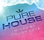 Pure House Mixed By Tough Love