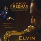 Chico Freeman - The Elvin Jones Project