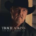 Trace Adkins - The Way I Wanna Go