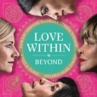 Tina Turner, Regula Curti, Dechen Shak-Dagsay & Sawani Shende-Sathaye - Love Within-Beyond