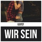 Kayef - Wir Sein