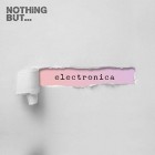 Nothing But Electronica Vol.12