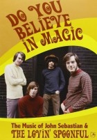 The Lovin Spoonful - Do You Believe In Magic (2007)