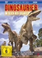 Dinosaurier-  Im Reich der Giganten / Die Specials 