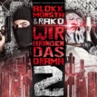 Blokkmonsta Und Rako - Wir Bringen Das Drama 2