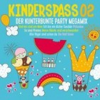 Kinderspass 02 - Der Kunterbunte Party Megamix