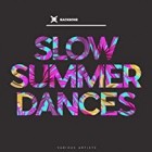 Slow Summer Dances