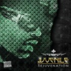 Juvenile - Rejuvenation