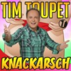 Tim Toupet - Knackarsch