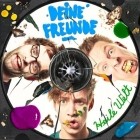 Deine Freunde - Heile Welt