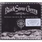 Black Stone Cherry - Between The Devil And The Deep Blue Sea