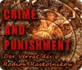 Crime and Punishment - Der Verrat des Rodion Raskolnikow