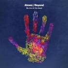 Above & Beyond - We Are All We Need