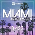 VA - Miami 2018 Anthems Bass