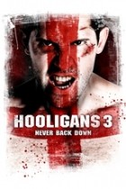 Hooligans 3 - Never Back Down