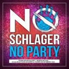 No Schlager No Party (Von Discofox bis Mallorca - Die besten Hits 2019)