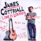 James Cottriall - Love Is Louder