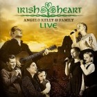 Angelo Kelly and Family - Irish Heart Live