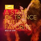 A State Of Trance Future Favorite Best Of 2019