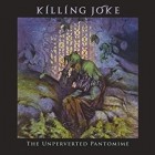 Killing Joke - The Unperverted Pantomime