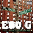 Edo G - Intelligence And Ignorance