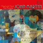 John Martyn - Head and Heart-The Acoustic John Martyn