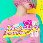 Disco Candy Pop Sensation Vol.10