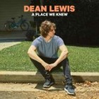 Dean Lewis - A Place We Knew (Deluxe Edition)