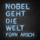 Derbe - Nobel Geht Die Welt Fuern Arsch