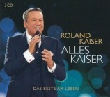 Roland Kaiser - Alles Kaiser (Das Beste am Leben)