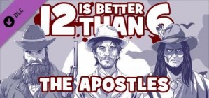 12 is Better Than 6: The Apostles