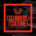 Clubbers Culture Originals Of Electro House