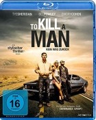 To Kill a Man - Kein Weg zurück