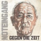 Noteingang - Gegen Die Zeit