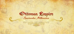 Ottoman Empire Spectacular Millennium