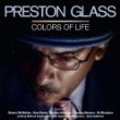 Preston Glass - Colors Of Life