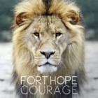 Fort Hope - Courage