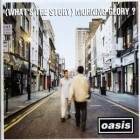 Oasis - (What's The Story) Morning Glory?