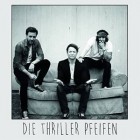 Die Thriller Pfeifen - Ueberlebenskunst