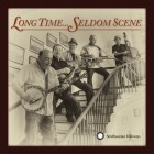 The Seldom Scene - Long Time Seldom Scene