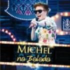 Michel Telo - Michel na Balada