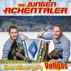 Die Jungen Achentaler - Zwoa Briader Gebn Vollgas